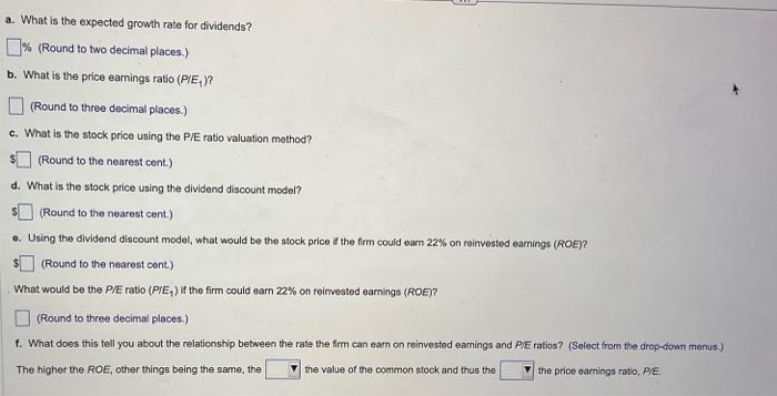 the price earnings ratio (P/E1). c. What is the stock price using