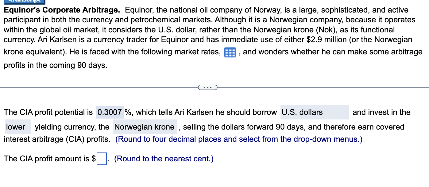  First part is correct just need second part Equinor's Corporate Arbitrage.