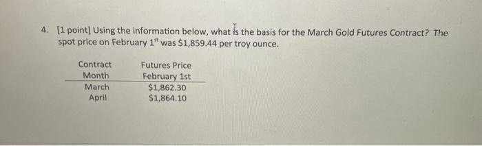  4. [1 point] Using the information below, what is the basis