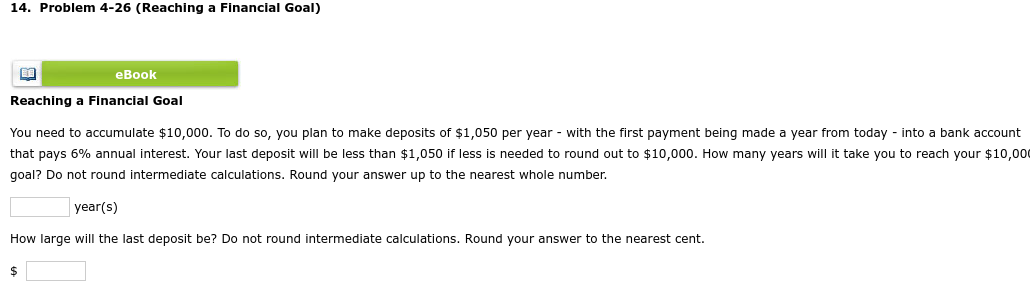  14. Problem 4-26 (Reaching a Financial Goal) eBook Reaching a Financial