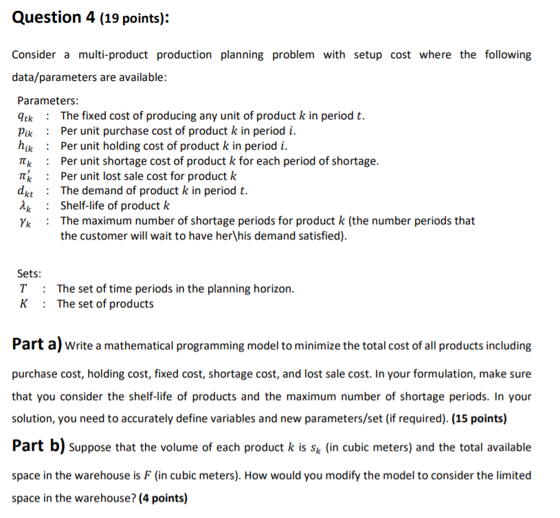 Question 4 (19 points): Consider a multi-product production planning problem with