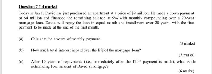  Question 7 (4 marks) Today is Jan 1. David has just