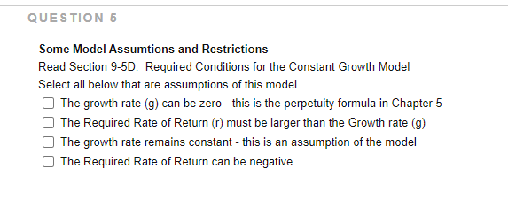  QUESTION 5 Some Model Assumtions and Restrictions Read Section 9-5D: Required