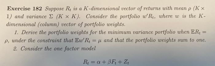  Exercise 182 Suppose Re is a K-dimensional vector of returns with