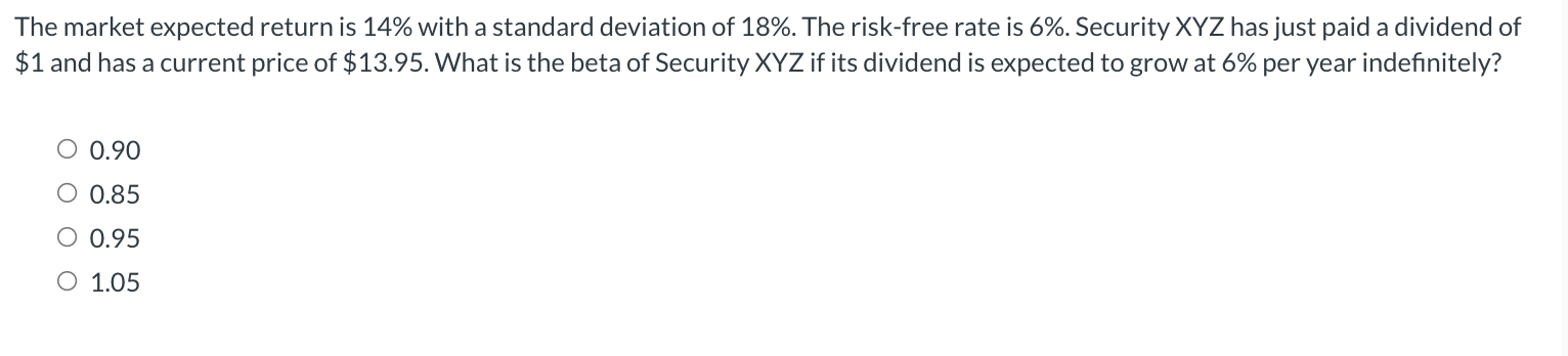  The market expected return is 14% with a standard deviation of