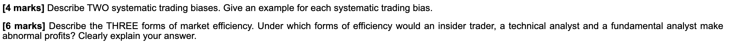  [4 marks] Describe TWO systematic trading biases. Give an example for