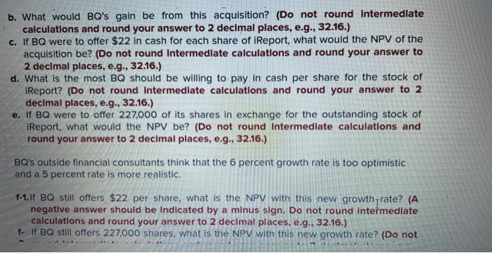 to purchase iReport Corporation. BQ's vice president of finance has collected the