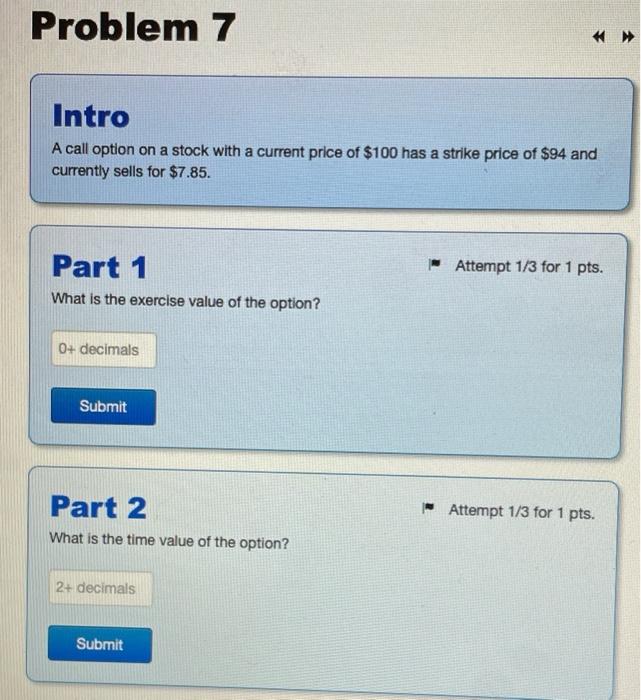  Problem 7 * >> Intro A call option on a stock