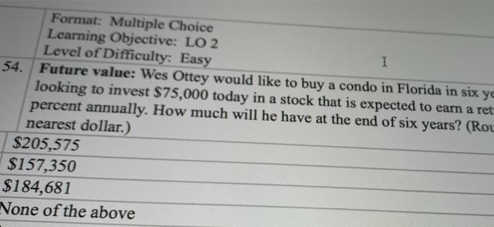  Format: Multiple Choice Learning Objective: LO 2 Level of Difficulty: Easy
