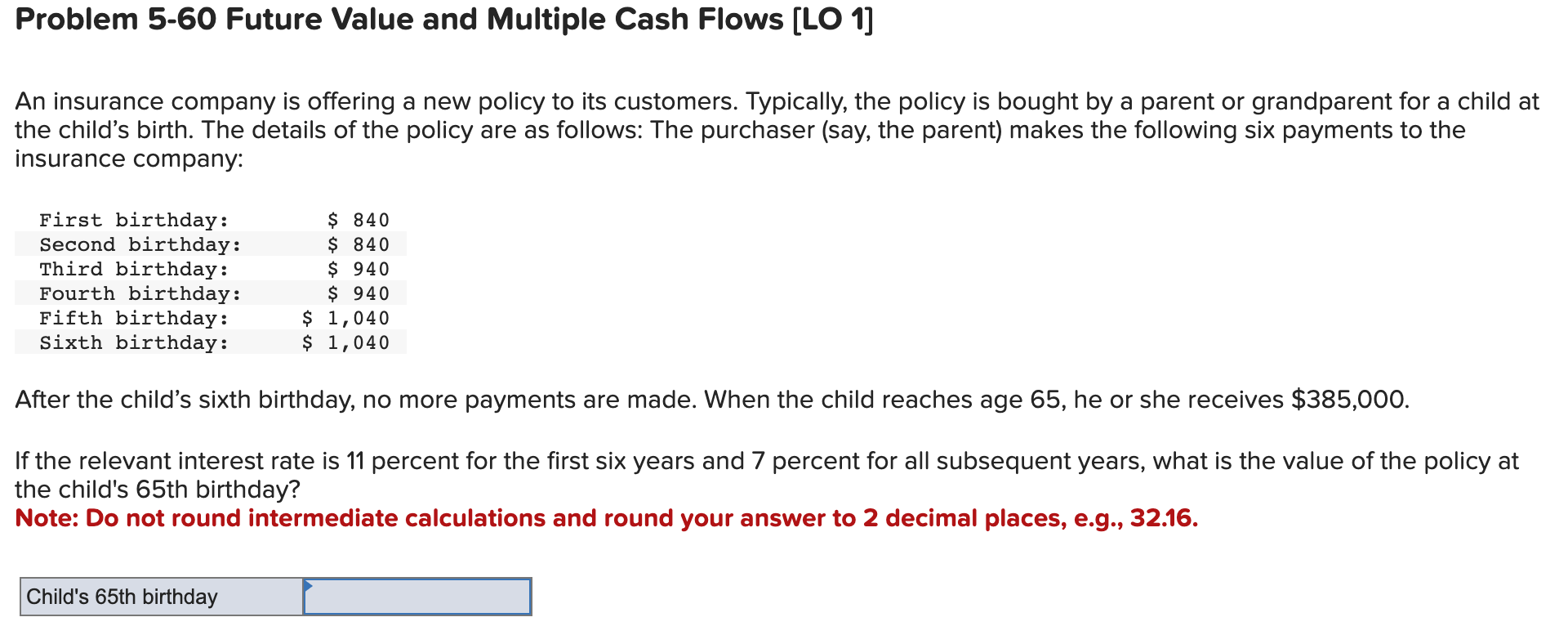  Problem 5-60 Future Value and Multiple Cash Flows [LO 1] An