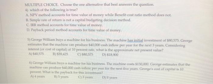 4) which of the following is true? A NPV method accounts for
