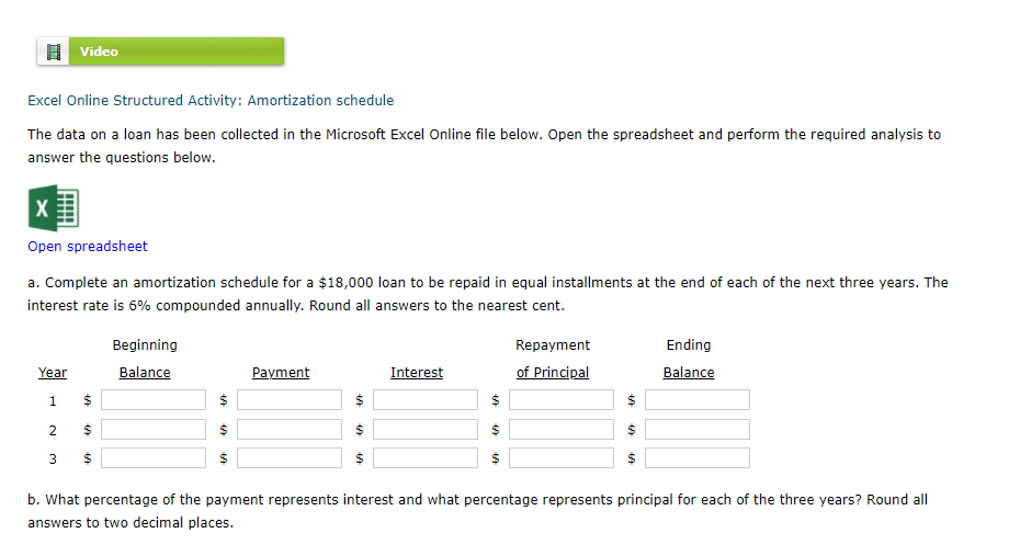 Video Excel Online Structured Activity: Amortization schedule The data on a