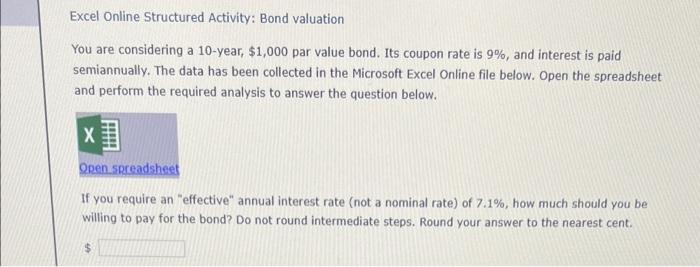  Excel Online Structured Activity: Bond valuation You are considering a 10