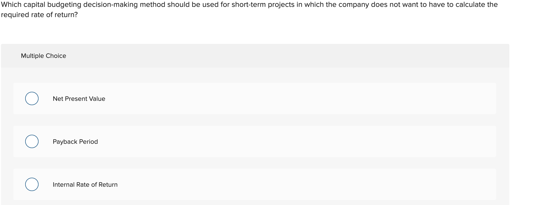  Which capital budgeting decision-making method should be used for short-term projects