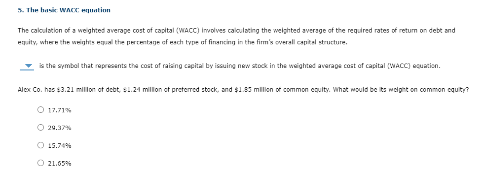 5. The basic WACC equation The calculation of a weighted average