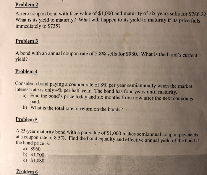  Problem 2 A zero coupon bond with face value of $1,000