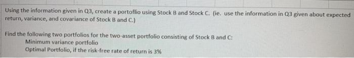  Using the information given in Q3, create a portoflio using Stock