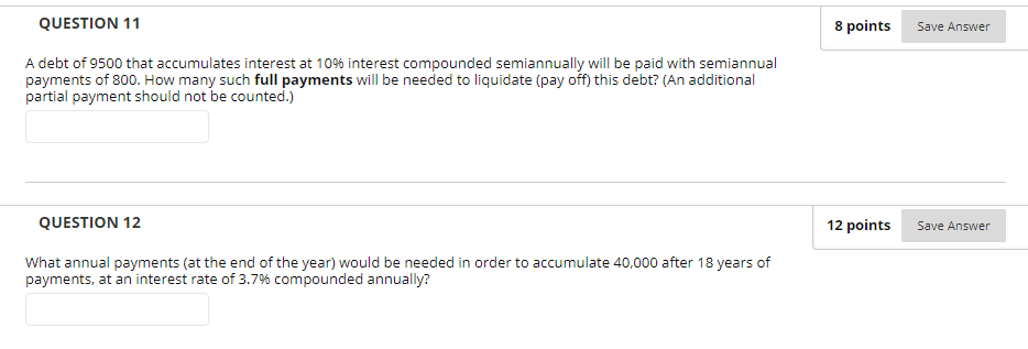 please solve urgently QUESTION 11 8 points Save Answer A debt of