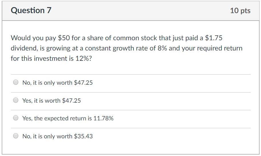 Question 7 10 pts Would you pay $50 for a share