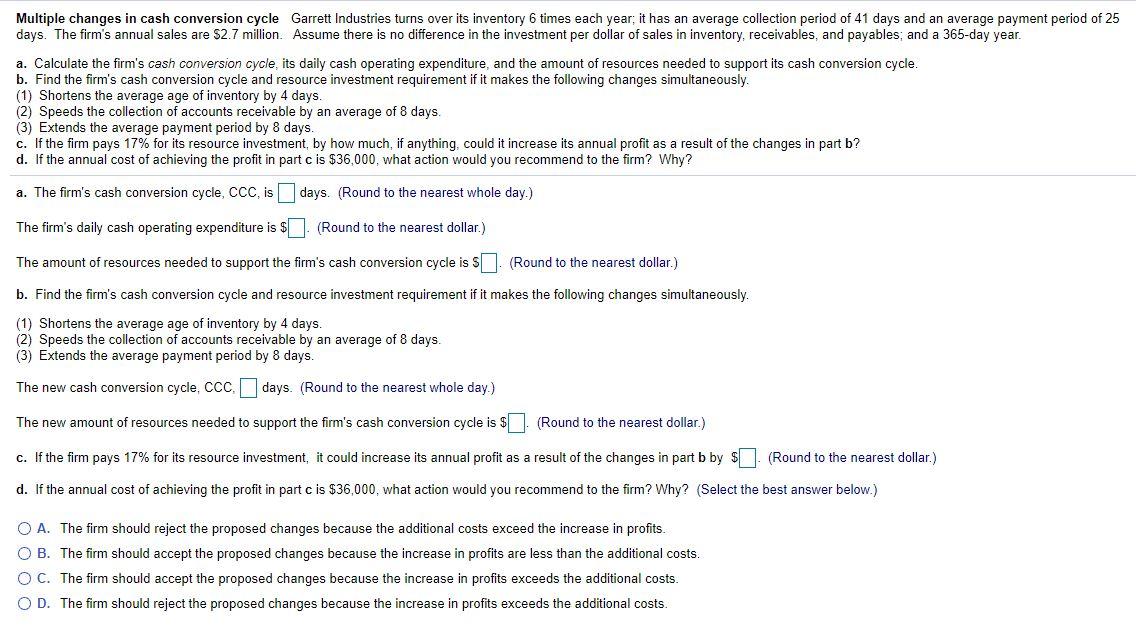 Multiple changes in cash conversion cycle Garrett Industries turns over its