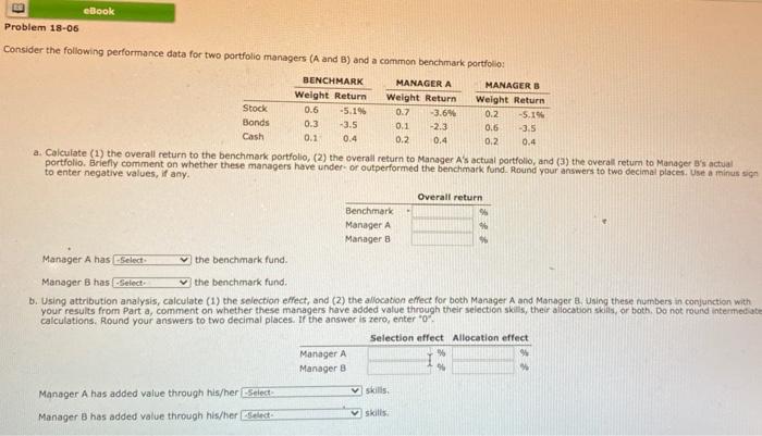  De eBook Problem 18-06 Consider the following performance data for two