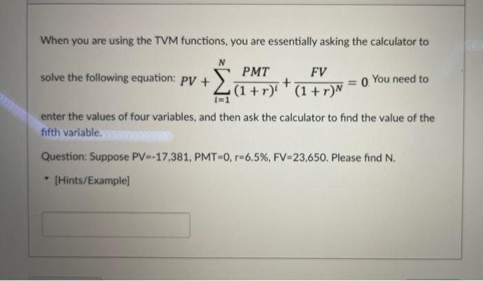  When you are using the TVM functions, you are essentially asking