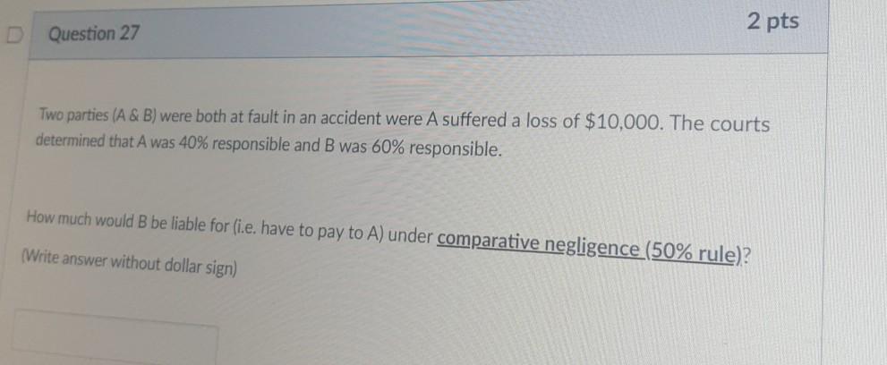 2 pts Question 27 Two parties (A & B) were both