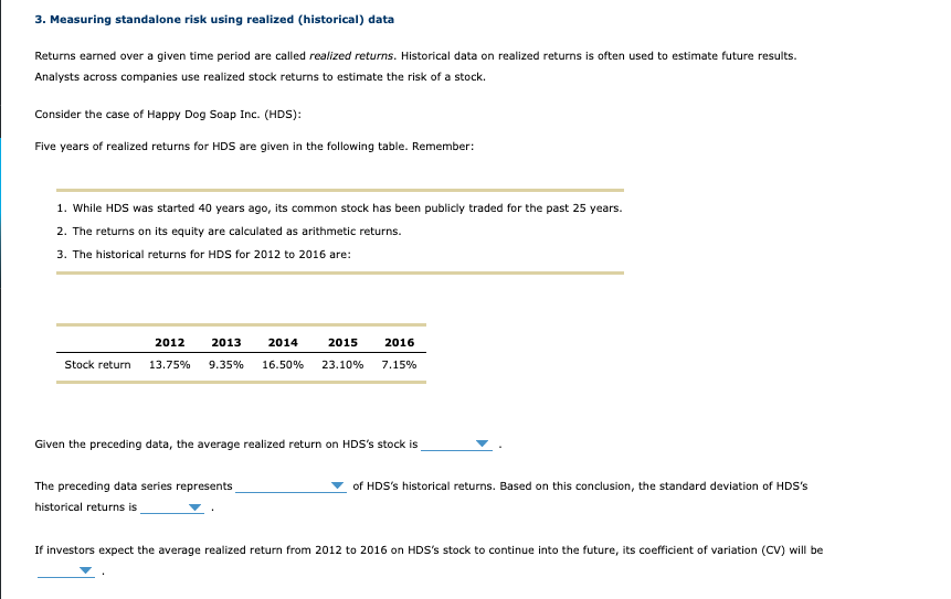 3. Measuring standalone risk using realized (historical) data Returns earned over