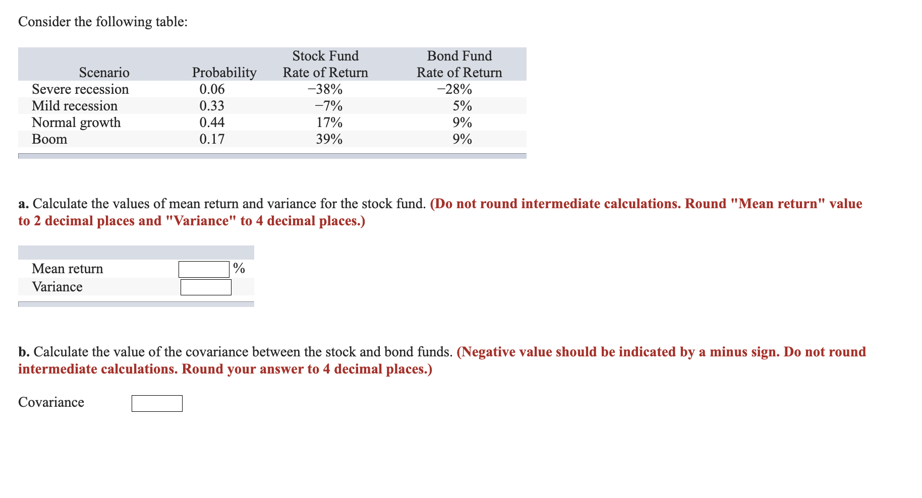 Can someone help me with this? Consider the following table: a. Calculate