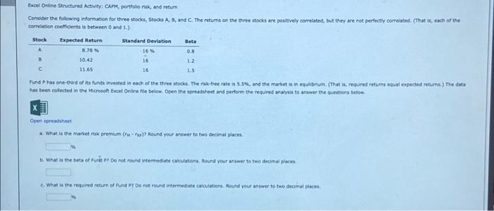  Excel Online Structured Activity: CAPM, portfolio risk, and return Consider the