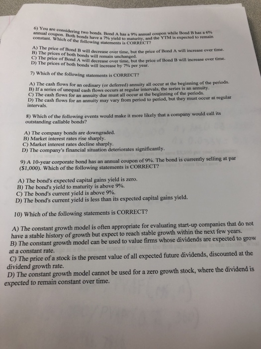  6) You are considering two bonds. Bond A has a 9%