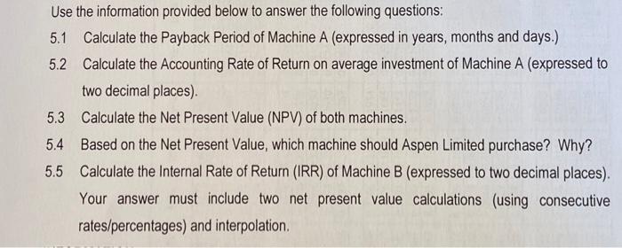  Use the information provided below to answer the following questions: 5.1