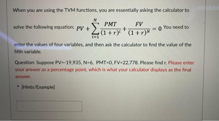  When you are using the TVM functions, you are essentially asking
