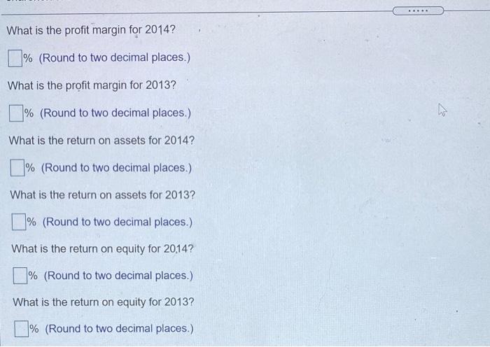 help ... What is the profit margin for 2014? % (Round to