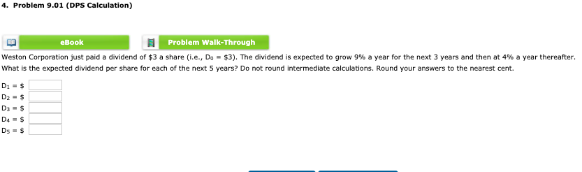 4. Problem 9.01 (DPS Calculation) eBook Problem Walk-Through Weston Corporation just