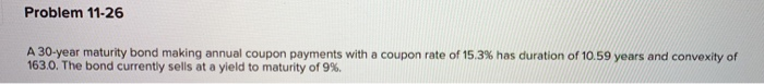 Can you please show your work or calculator steps? Problem 11-26 A