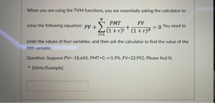  When you are using the TVM functions, you are essentially asking