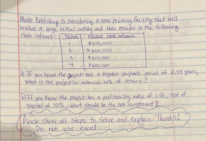  Mode Publishing is considering a new printing facility that will involve