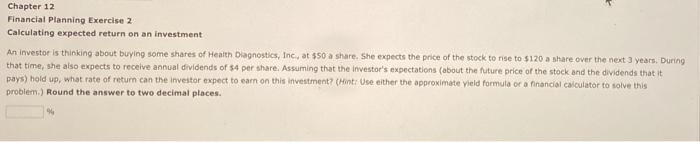  Chapter 12 Financial Planning Exercise 2 Calculating expected return on an