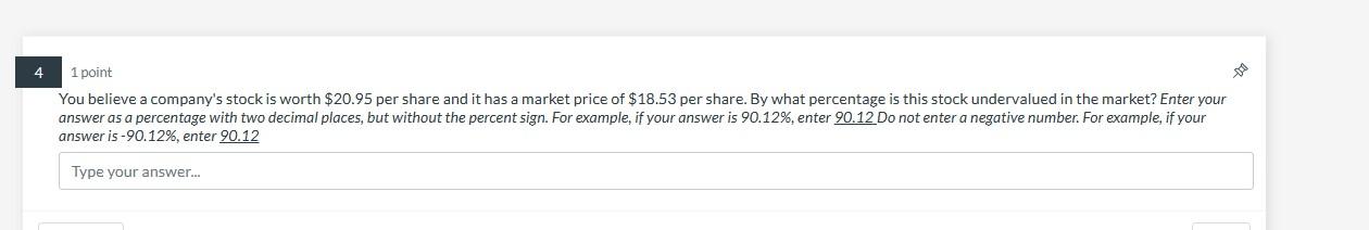 no preferred equity. Type your answer... 1 point You believe a company's
