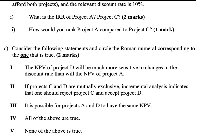 prospective capital budgeting projects. Selected data on the projects follow: Year 1