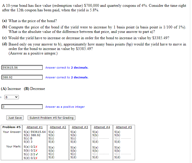  A 10-year bond has face value (redemption value) $700.000 and quarterly