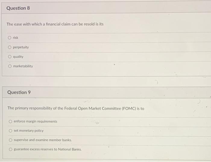  Question 8 The ease with which a financial claim can be