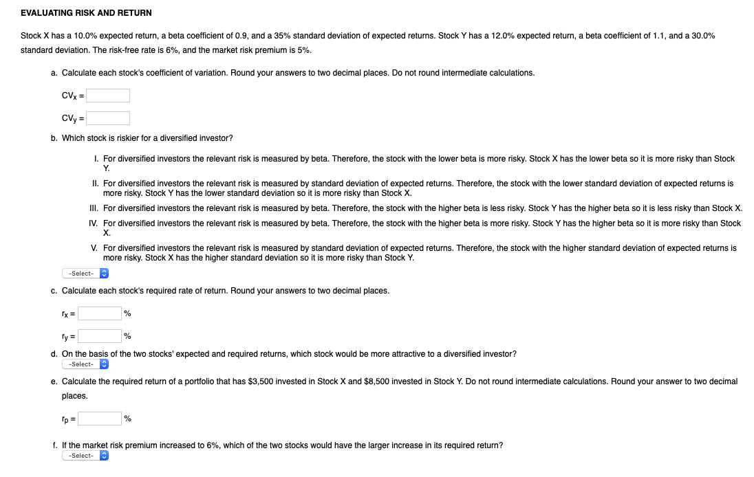  EVALUATING RISK AND RETURN Stock X has a 10.0% expected return,