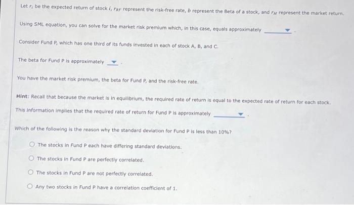 following information for Stocks A, B, and C. The returns on the