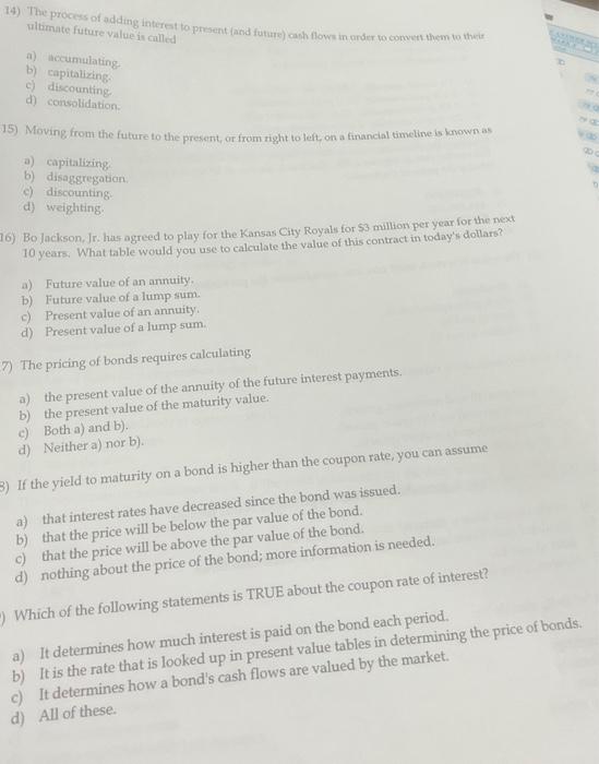  14) The process of adding interest to present (and future) cash