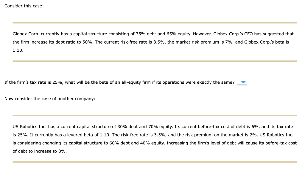  Consider this case: Globex Corp. currently has a capital structure consisting