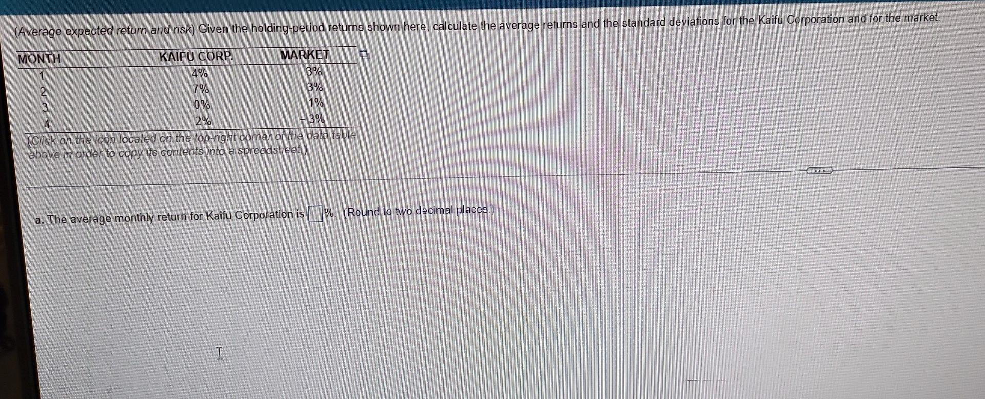  (Average expected return and risk) Given the holding-period retums shown here,
