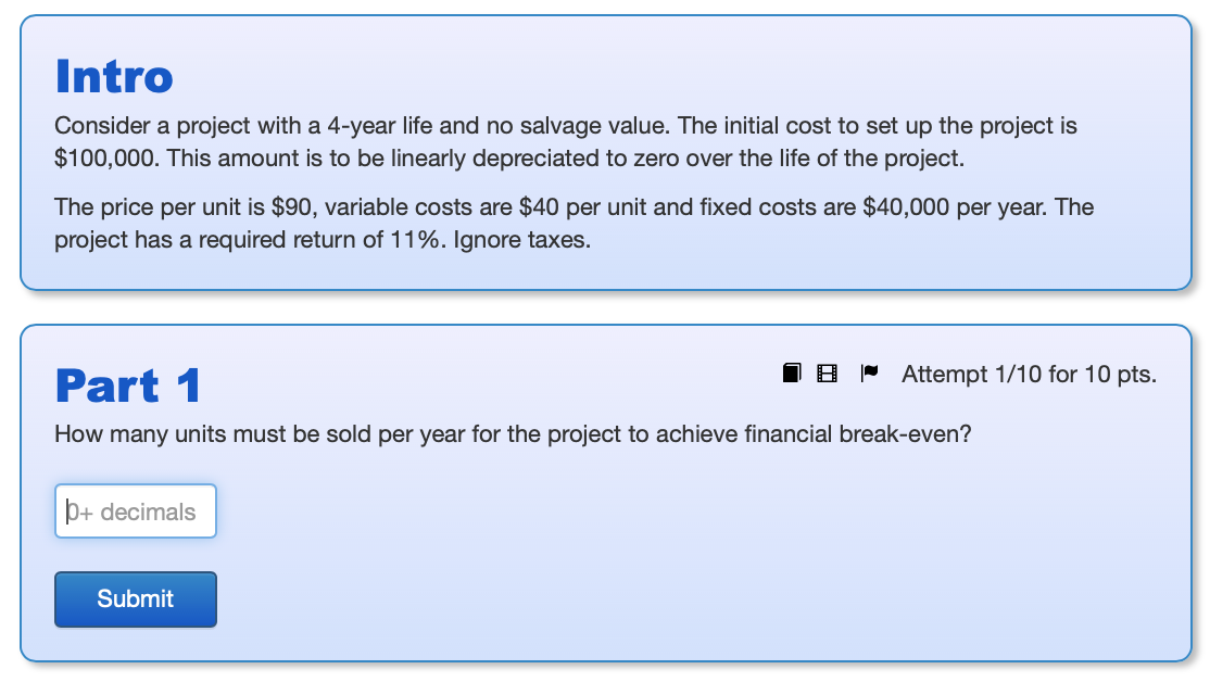  Intro Consider a project with a 4-year life and no salvage