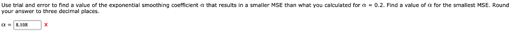 Problem 15-05 (Algorithmic) Consider the following time series data. Week 1 2